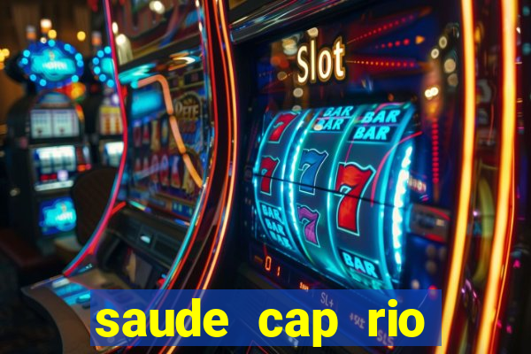 saude cap rio preto resultado